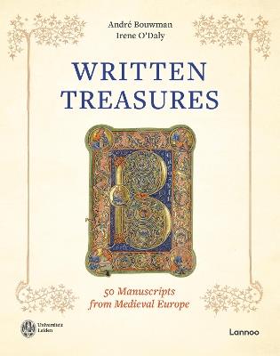 Written Treasures: 50 Manuscripts from Medieval Europe - André Bouwman,Irene O'Daly - cover