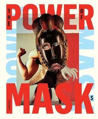 Power Mask: The Power of Masks - Walter van Beirendonck - cover