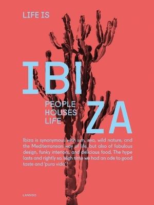 Life is Ibiza: People Houses Life - Anne Poelmans - cover