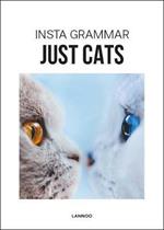 Insta Grammar Just Cats