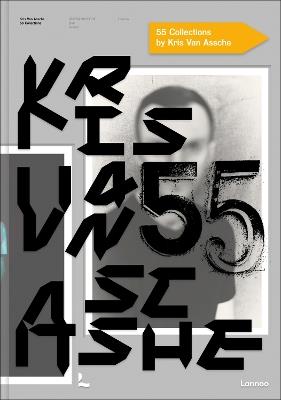 Kris Van Assche: 55 Collections: KRISVANASSCHE, Dior, Berluti - cover