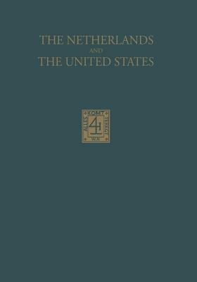 The Netherlands and the United States: Their Relations in the Beginning of the Nineteenth Century - J.C. Westermann - cover