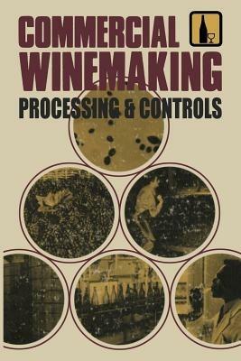 Commercial Winemaking: Processing and Controls - Richard P. Vine - cover