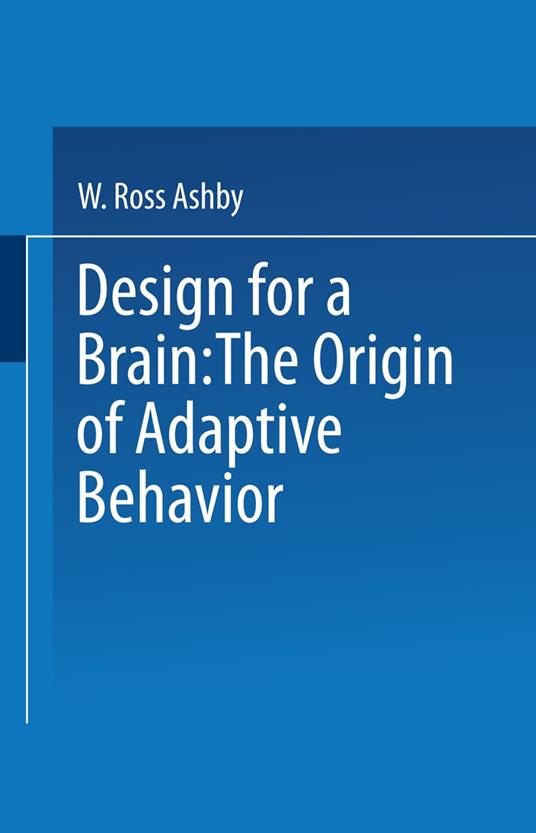 Design for a Brain