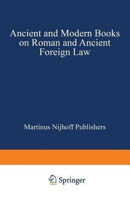 Ancient and Modern Books on Roman and Ancient Foreign Law - Martinus Nijhoff - cover