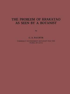 The Problem of Krakatao as Seen by a Botanist - C.A. Backer - cover