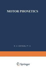 Motor Phonetics: A Study of Speech Movements in Action