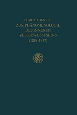 Zur Phänomenologie des Inneren Zeitbewusstseins (1893–1917) - Edmund Husserl,Rudolf Boehm - cover