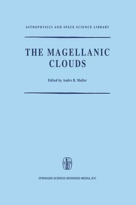 The Magellanic Clouds: A European Southern Observatory Presentation: Principal Prospects, Current Observational and Theoretical Approaches, and Prospects for Future Research - cover