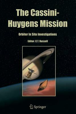 The Cassini-Huygens Mission: Orbiter In Situ Investigations Volume 2 - cover