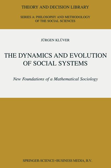 The Dynamics and Evolution of Social Systems