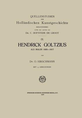 Hendrick Goltzius als Maler, 1600–1617 - O. Hirschmann - cover
