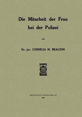 Die Mitarbeit der Frau bei der Polizei - Cornelia M. Beaujon - cover