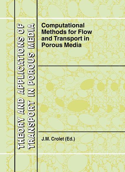 Computational Methods for Flow and Transport in Porous Media
