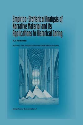 Empirico-Statistical Analysis of Narrative Material and its Applications to Historical Dating: Volume II: The Analysis of Ancient and Medieval Records - A.T. Fomenko - cover