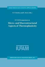 IUTAM Symposium on Micro- and Macrostructural Aspects of Thermoplasticity: Proceedings of the IUTAM Symposium held in Bochum, Germany, 25–29 August 1997