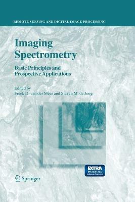 Imaging Spectrometry: Basic Principles and Prospective Applications - cover