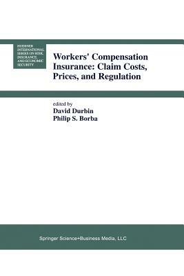 Workers’ Compensation Insurance: Claim Costs, Prices, and Regulation - cover