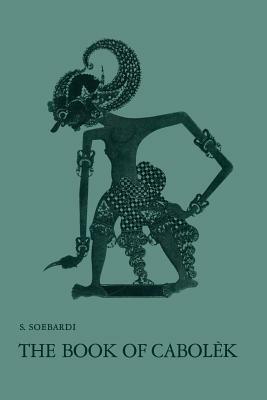 The Book of Cabolèk: A Critical Edition with Introduction, Translation and Notes. A Contribution to the study of the Javanese Mystical Tradition - I. Yasadipura - cover