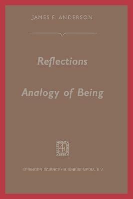 Reflections on the Analogy of Being - James F. Anderson - cover