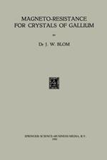 Magneto-Resistance for Crystals of Gallium