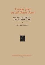 Crumbs from an old Dutch closet: The Dutch Dialect of Old New York