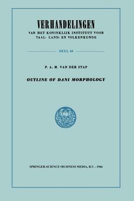 Outline of Dani Morphology - P.A.M. van der van der Stap - cover