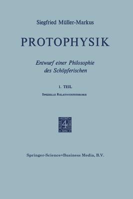 Protophysik: Entwurf Einer Philosophie des Schöpferischen - Markus Müller - cover