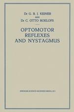 Optomotor Reflexes and Nystagmus: New Viewpoints on the Origin of Nystagmus