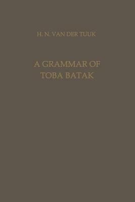 A Grammar of Toba Batak - Herman Neubronner van der van der Tuuk - cover