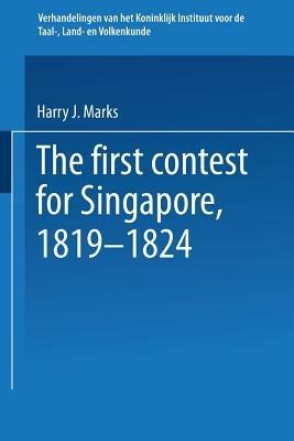 The first contest for Singapore, 1819–1824 - Joe Marks - cover