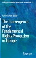 The Convergence of the Fundamental Rights Protection in Europe