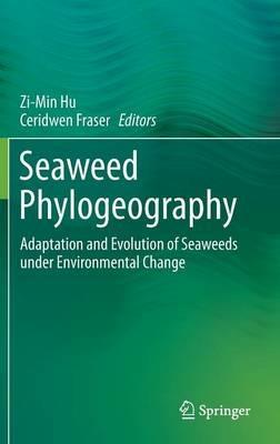 Seaweed Phylogeography: Adaptation and Evolution of Seaweeds under Environmental Change - cover
