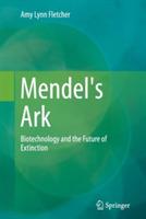 Mendel's Ark: Biotechnology and the Future of Extinction - Amy Lynn Fletcher - cover