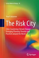 The Risk City: Cities Countering Climate Change: Emerging Planning Theories and Practices around the World
