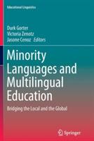 Minority Languages and Multilingual Education: Bridging the Local and the Global - cover