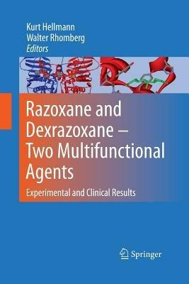 Razoxane and Dexrazoxane - Two Multifunctional Agents: Experimental and Clinical Results - cover
