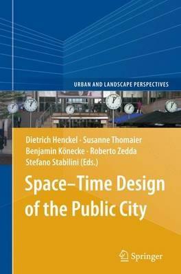 Space–Time Design of the Public City - cover
