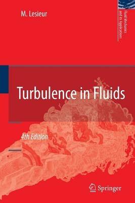 Turbulence in Fluids - Marcel Lesieur - cover