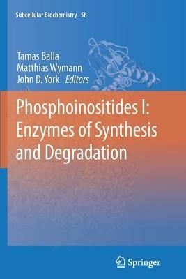 Phosphoinositides I: Enzymes of Synthesis and Degradation - cover