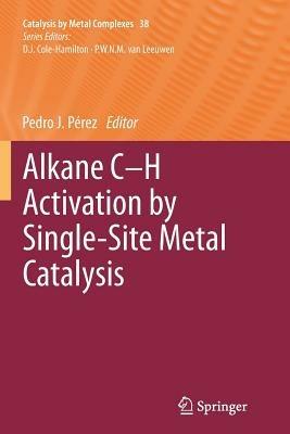 Alkane C-H Activation by Single-Site Metal Catalysis - cover