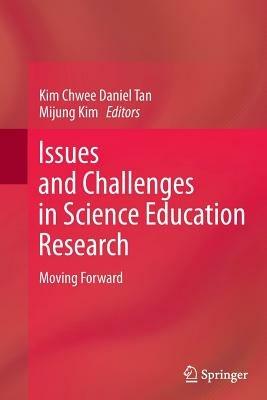 Issues and Challenges in Science Education Research: Moving Forward - cover