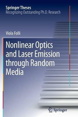 Nonlinear Optics and Laser Emission through Random Media - Viola Folli - cover