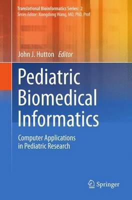 Pediatric Biomedical Informatics: Computer Applications in Pediatric Research - cover