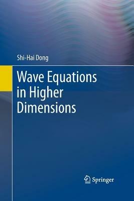 Wave Equations in Higher Dimensions - Shi-Hai Dong - cover