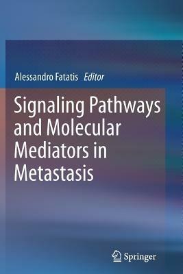 Signaling Pathways and Molecular Mediators in Metastasis - cover