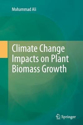 Climate Change Impacts on Plant Biomass Growth - Mohammad Ali - cover
