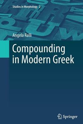 Compounding in Modern Greek - Angela Ralli - cover
