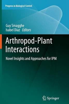 Arthropod-Plant Interactions: Novel Insights and Approaches for IPM - cover