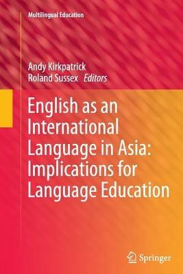English as an International Language in Asia: Implications for Language Education - cover